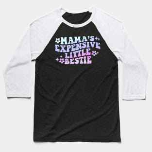 Mama's Expensive Little Bestie Baseball T-Shirt